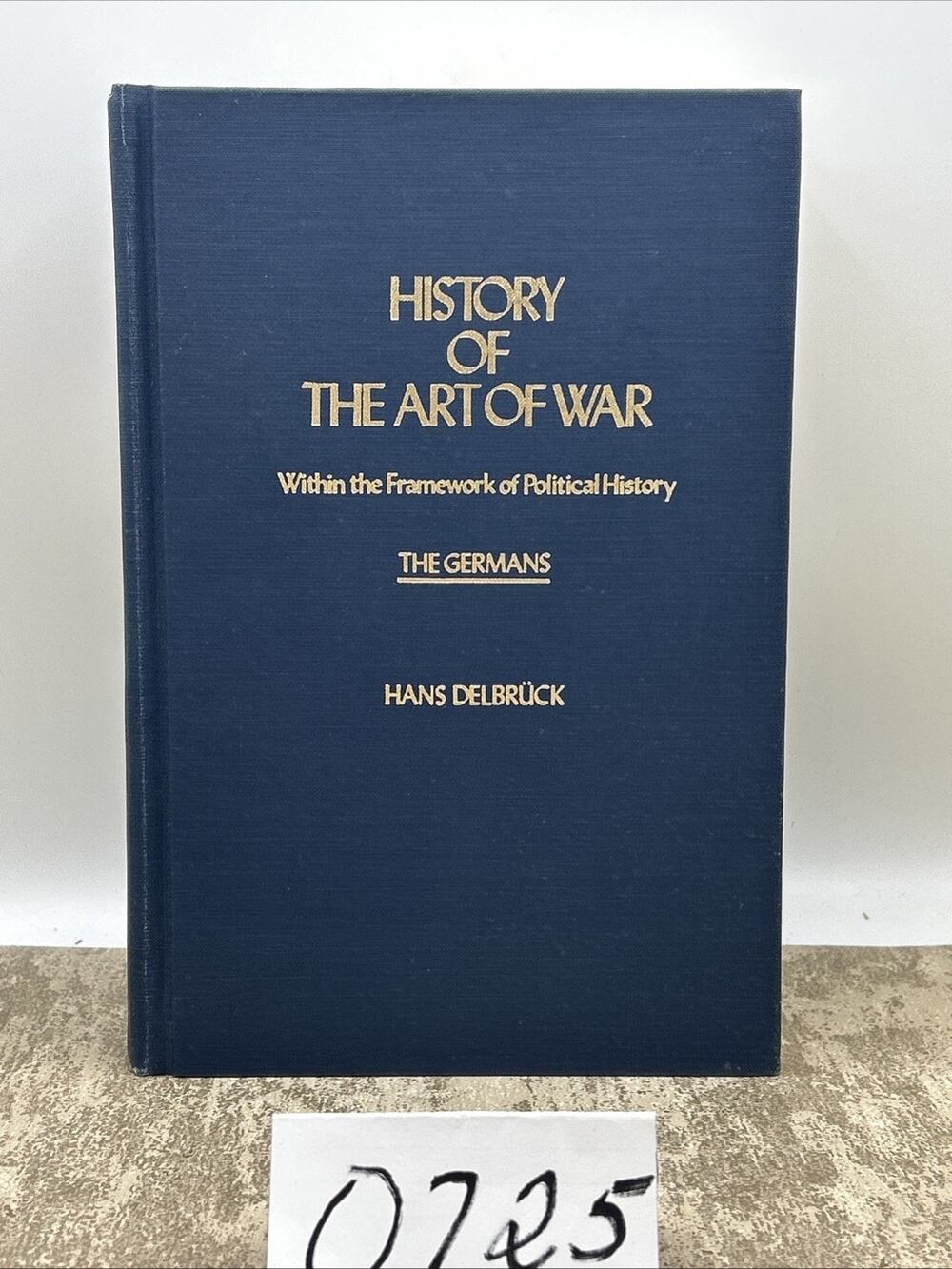 History of the Art of War Vol 2 The Germans by Hans Delbruck